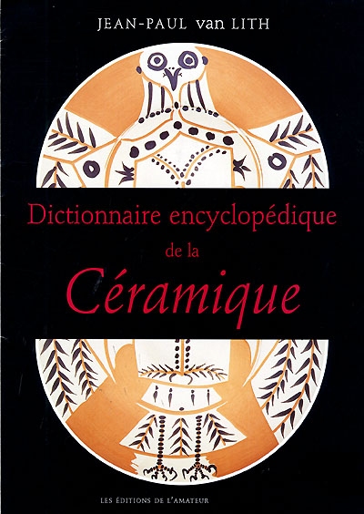Dictionnaire encyclopédique de la céramique