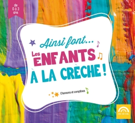 Ainsi font... les enfants à la crèche !