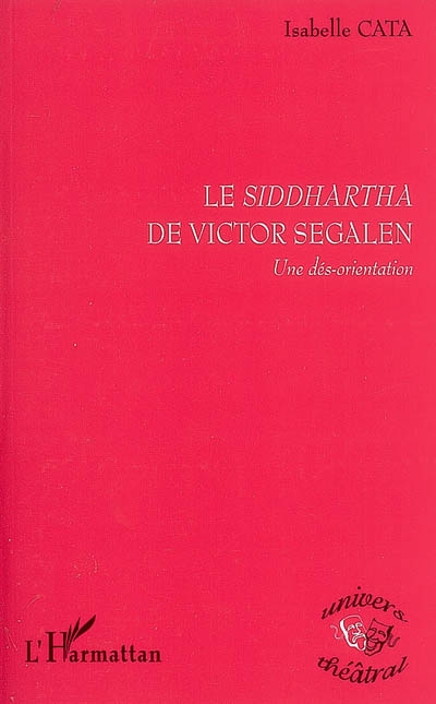 Le Siddhartha de Victor Segalen : une dés-orientation