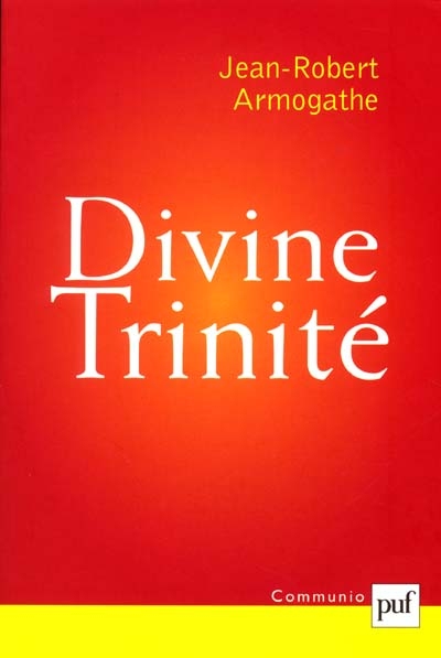 Divine Trinité : conférences de Carême à Notre-Dame de Paris (1998-2000)
