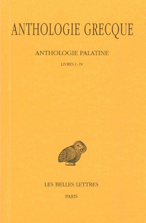 Anthologie grecque. Vol. 1. Anthologie palatine : livres I-IV