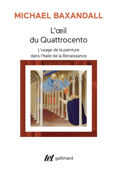 L'oeil du quattrocento : l'usage de la peinture dans l'Italie de la Renaissance