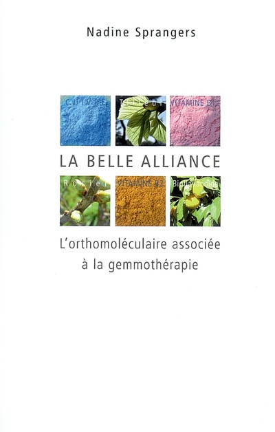 La belle alliance : l'orthomoléculaire associée à la gemmothérapie