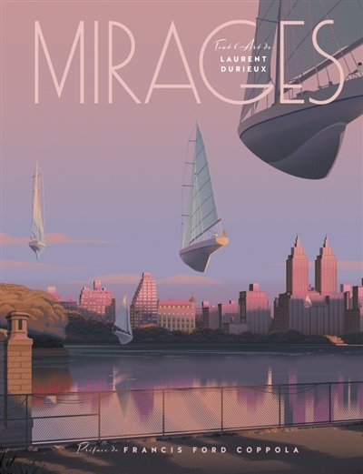Mirages : tout l'art de Laurent Durieux. Mirages : the art of Laurent Durieux