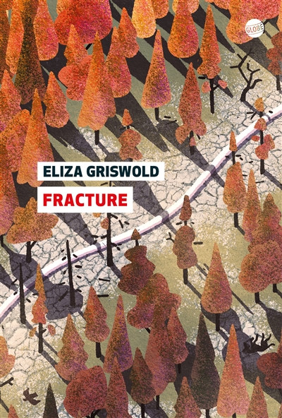 La fracture d'Eliza Griswold 