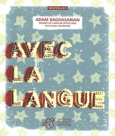 Avec la langue : et autres traumatismes