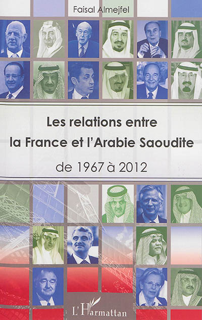 Les relations entre la France et l'Arabie Saoudite : de 1967 à 2012