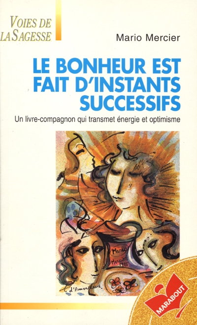 Le bonheur est fait d'instants successifs