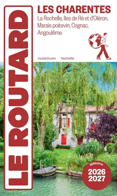 Les Charentes : La Rochelle, îles de Ré et d'Oléron, Marais poitevin, Cognac, Angoulême : 2026-2027