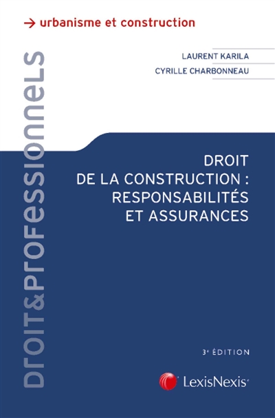 Droit de la construction : responsabilités et assurances