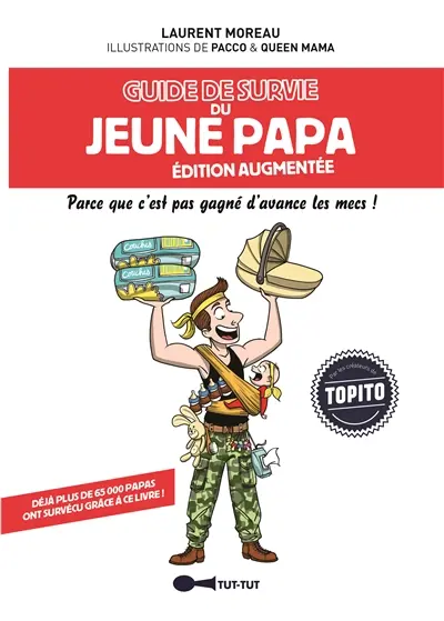 Guide de survie du jeune papa : parce que c'est pas gagné d'avance les mecs !