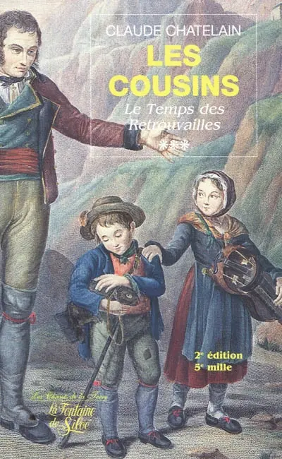 Les cousins. Vol. 3. Le temps des retrouvailles