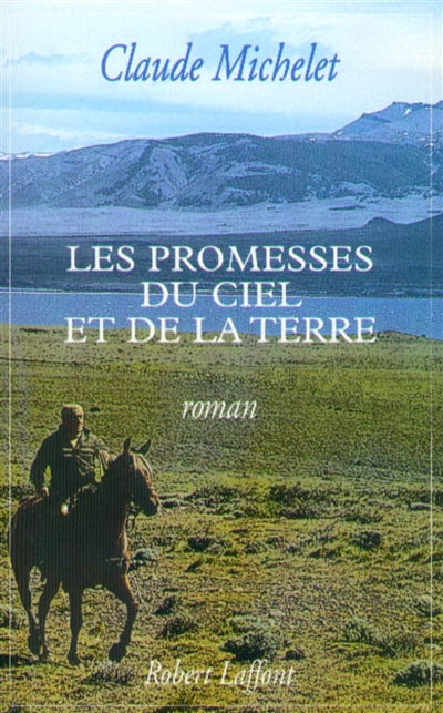 Les promesses du ciel et de la terre. Vol. 1
