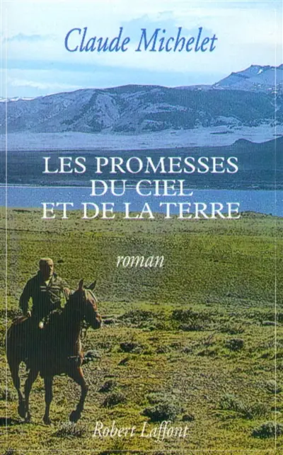 Les promesses du ciel et de la terre. Vol. 1