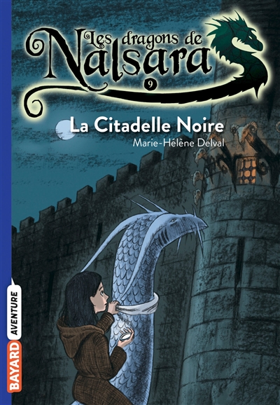 Les dragons de Nalsara : La citadelle noire T9