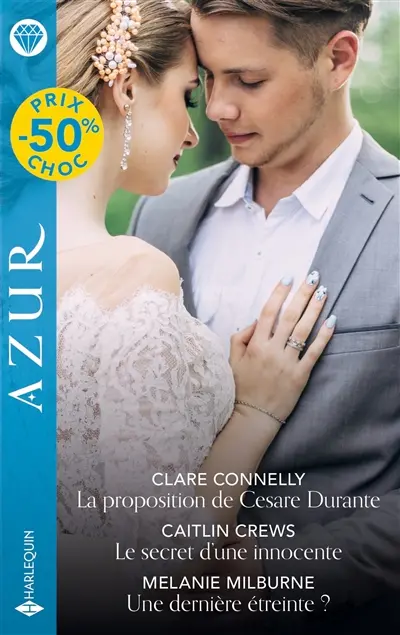 La proposition de Cesare Durante. Le secret d'une innocente : enfant secret. Une dernière étreinte ?