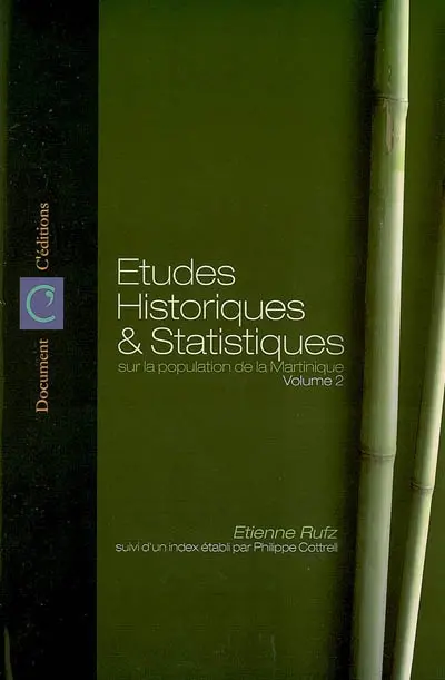 Etudes historiques et statistiques sur la population de la Martinique. Vol. 2