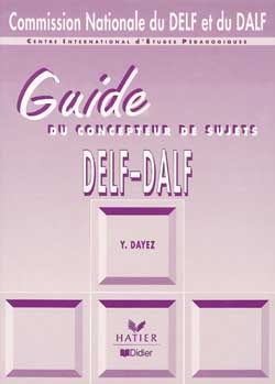 DELF-DALF : guide du concepteur de sujets