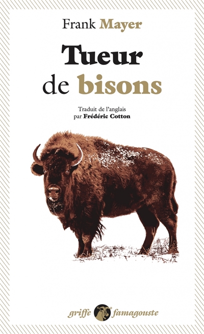 Tueur de bisons : récit