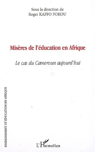 Misères de l'éducation en Afrique : le cas du Cameroun aujourd'hui