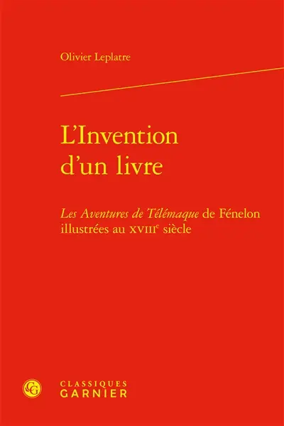 L'invention d'un livre : Les aventures de Télémaque de Fénelon illustrées au XVIIIe siècle