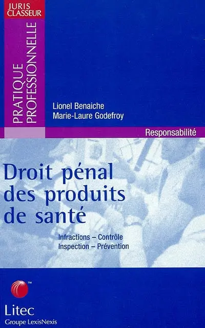 Droit pénal des produits de santé : infractions, contrôle, inspection, prévention