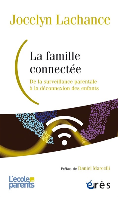 La famille connectée : de la surveillance parentale à la déconnexion des enfants