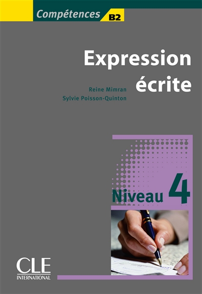 Expression écrite, niveau 4, B2 : livre de l'élève