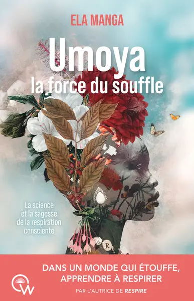 Umoya, la force du souffle : la science et la sagesse de la respiration consciente