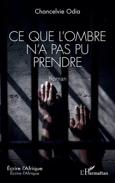Ce que l'ombre n'a pas pu prendre
