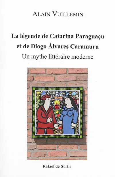 La légende de Catarina Paraguaçu et de Diogo Alvares Caramuru : un mythe littéraire moderne