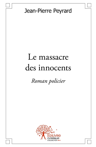 Le massacre des innocents :...