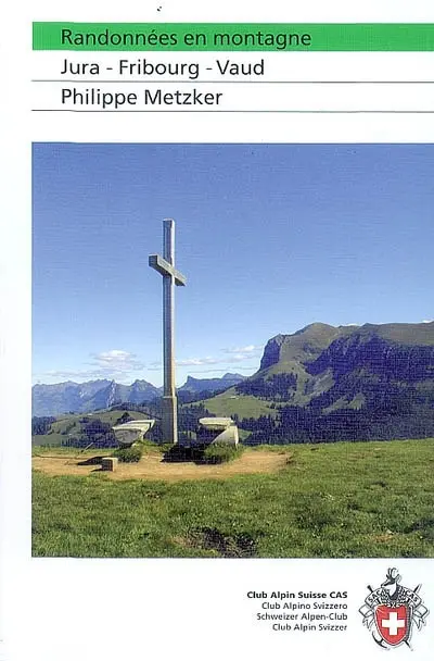 Randonnées en montagne : Jura, Fribourg, Vaud