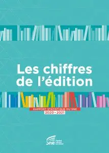 Les chiffres de l'édition : rapport statistique du SNE 2020-2021 : France et international