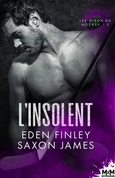 L'insolent : Les dieux du hockey, T3