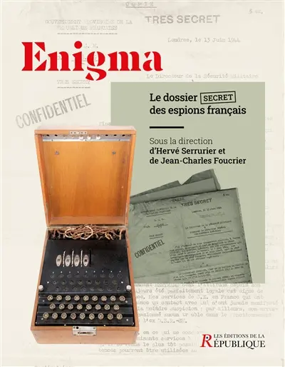 Enigma : le dossier secret des espions français