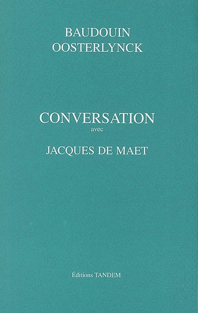 Conversation avec Jacques de Maet