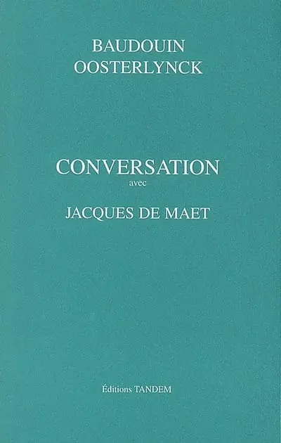 Conversation avec Jacques de Maet