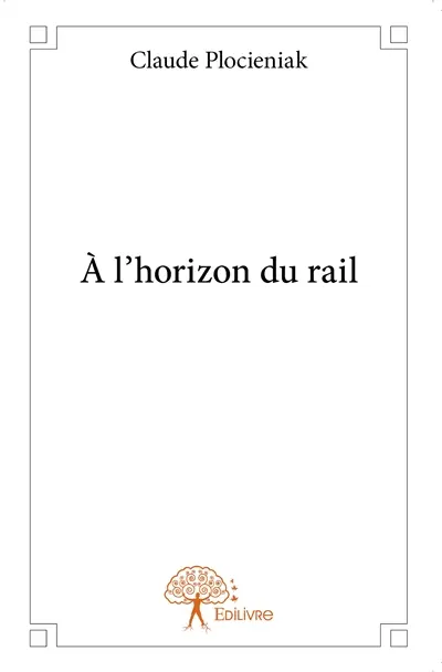 À l'horizon du rail
