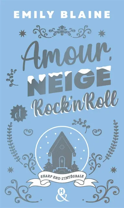 Amour, neige et rock'n'roll : trilogie Sharp end
