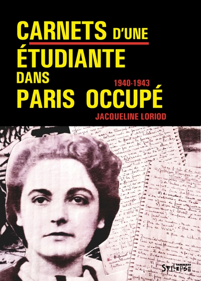 Carnets d'une étudiante dans Paris occupé : 1940-1943