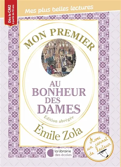 Mon premier Emile Zola : Au bonheur des dames : édition abrégée