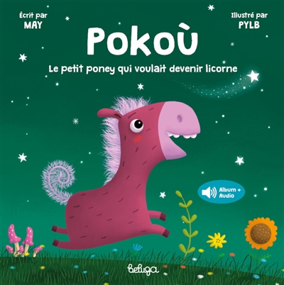 Pokoù : le petit poney qui voulait devenir licorne
