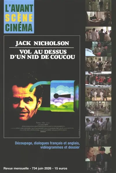 Avant-scène cinéma (L'), n° 734. Vol au-dessus d'un nid de coucou : découpage, dialogues français et anglais, vidéogrammes et dossier