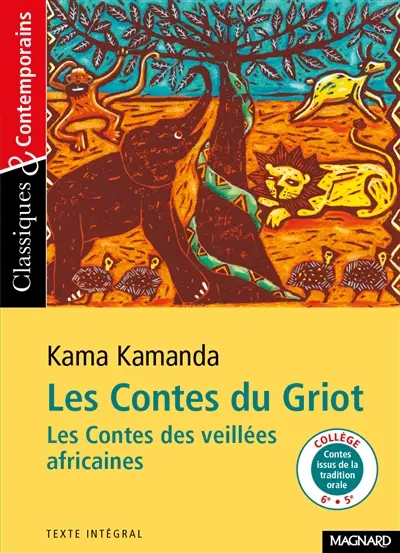 Les contes du griot : les contes des veillées africaines