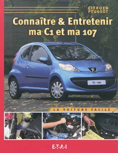 Connaître et entretenir ma C1 et ma 107
