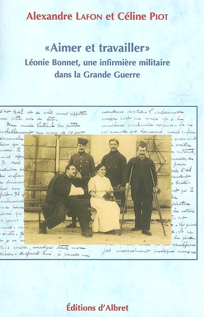Aimer et travailler : Léonie Bonnet, une infirmière militaire dans la Grande Guerre