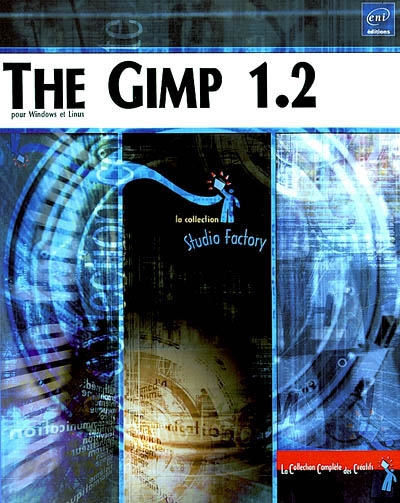 The Gimp 1.2 : pour Windows et Linux