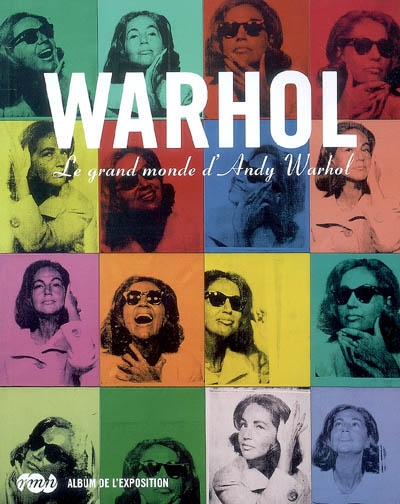 Warhol : le grand monde d'Andy Warhol : album de l'exposition