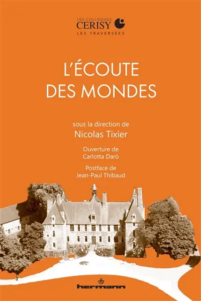 L'écoute des mondes : une traversée sonore